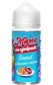 Мама не одобрит - Donut and Banana Cream 97мл